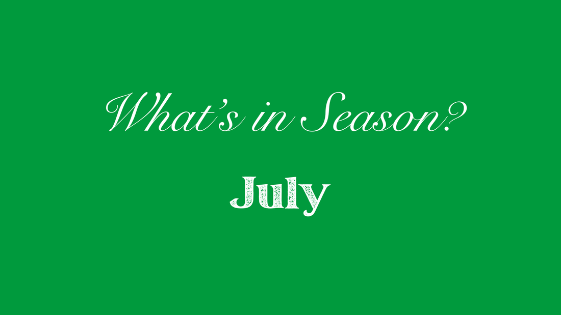 What's in season in July