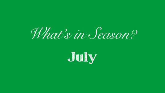 What's in season in July