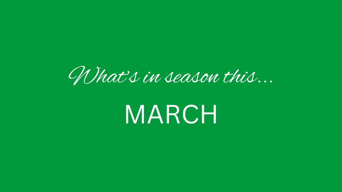 Green background with writing What's In Season This March written over it